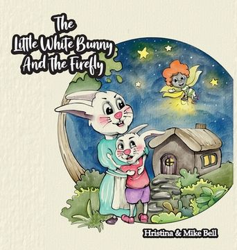 portada The Little White Bunny and the Firefly (in English)