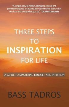 portada Three Steps to Inspiration for Life: A guide to Mastering Mindset and Intuition