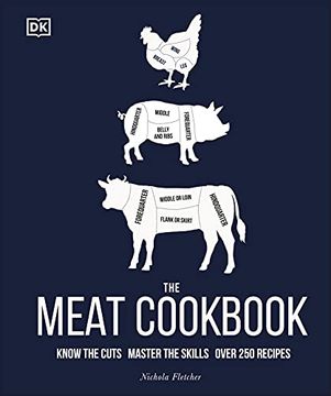 portada The Meat Cookbook: Know the Cuts, Master the Skills, Over 250 Recipes (in English)