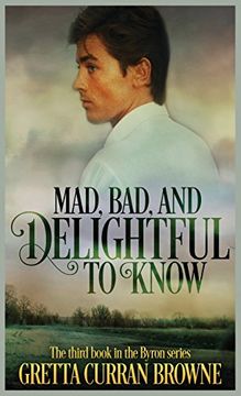 portada MAD,BAD, AND DELIGHTFUL TO KNOW (The Byron Series)