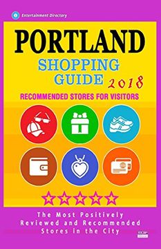 portada Portland Shopping Guide 2018: Best Rated Stores in Portland, Oregon - Stores Recommended for Visitors, (Shopping Guide 2018) (en Inglés)