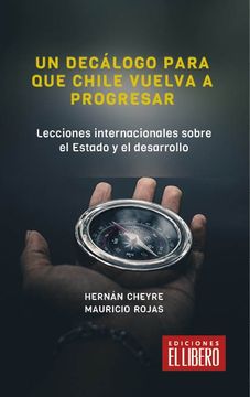 portada Un Decálogo Para que Chile Vuelva a Progresar