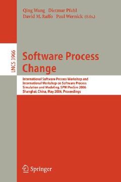 portada software process change: international software process workshop and international workshop on software process simulation and modeling, spw/pr (en Inglés)