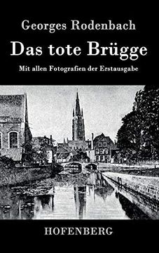 portada Das Tote Brügge: Mit Allen Fotografien der Erstausgabe (en Alemán)
