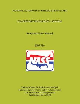 portada National Automotive Sampling System Crashworthiness Data System Analytic User's Manual: 2005 File
