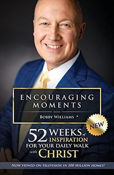 portada Encouraging Moments With Bobby Williams: 52 Weeks of Inspiration for Your Daily Walk With Christ (en Inglés)