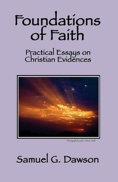 portada Foundations of Faith: Practical Essays on Christian Evidences (en Inglés)