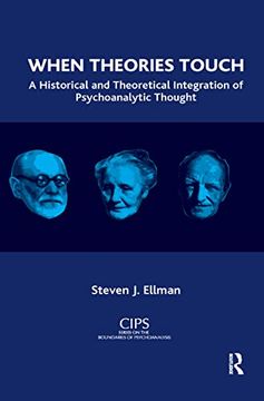 portada When Theories Touch: A Historical and Theoretical Integration of Psychoanalytic Thought (Cips (Confederation of Independent Psychoanalytic Societies) Boundaries of Psychoanalysis) (en Inglés)