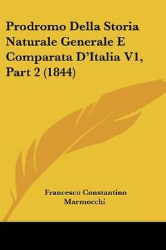 portada Prodromo Della Storia Naturale Generale E Comparata D'Italia V1, Part 2 (1844) (en Italiano)