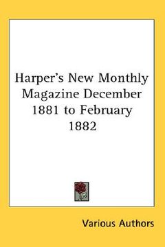 portada harper's new monthly magazine december 1881 to february 1882