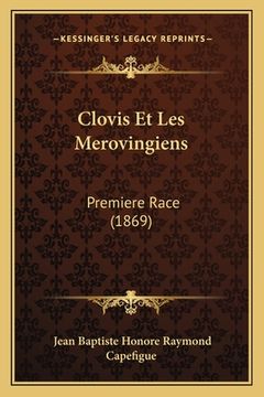 portada Clovis Et Les Merovingiens: Premiere Race (1869) (in French)