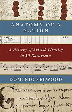 portada Anatomy of a Nation: A History of British Identity in 50 Documents (en Inglés)