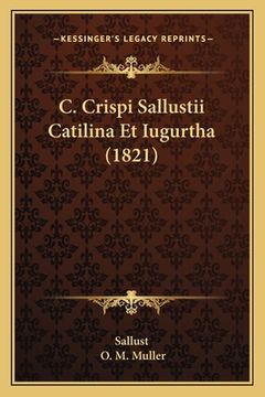 portada C. Crispi Sallustii Catilina Et Iugurtha (1821) (en Latin)