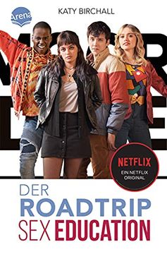 portada Sex Education. Der Roadtrip: Der Offizielle Roman zur Netflix-Erfolgsserie? Eine Exklusive Hintergrundgeschichte! (in German)