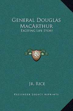 portada general douglas macarthur: exciting life story (en Inglés)