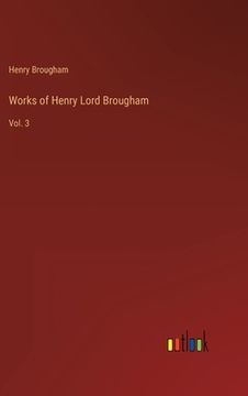 portada Works of Henry Lord Brougham: Vol. 3 (en Inglés)