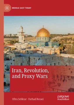 portada Iran, Revolution, and Proxy Wars (Middle East Today) (en Inglés)