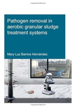portada Pathogen Removal in Aerobic Granular Sludge Treatment Systems 