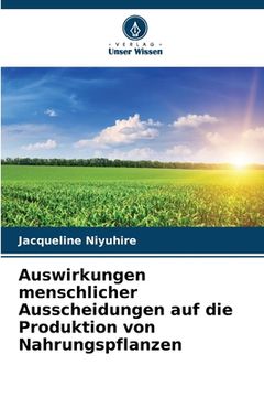 portada Auswirkungen menschlicher Ausscheidungen auf die Produktion von Nahrungspflanzen (in German)