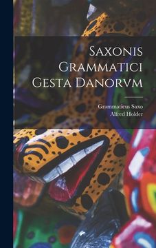 portada Saxonis Grammatici Gesta Danorvm (en Latin)