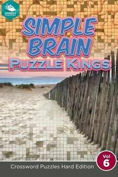 portada Simple Brain Puzzle Kings Vol 6: Crossword Puzzles Hard Edition (en Inglés)