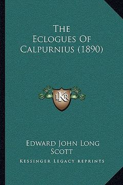 portada the eclogues of calpurnius (1890) the eclogues of calpurnius (1890) (in English)