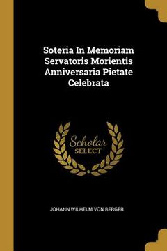 portada Soteria In Memoriam Servatoris Morientis Anniversaria Pietate Celebrata