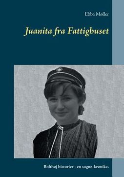 portada Juanita fra Fattighuset: Bolthøj historier - en sogne-krønike. (en Danés)