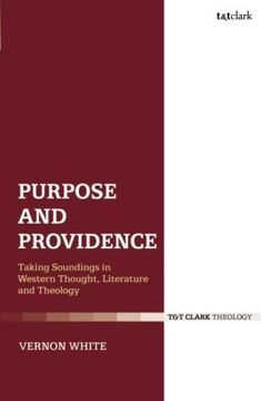 portada Purpose and Providence: Taking Soundings in Western Thought, Literature and Theology (Paperback) (en Inglés)