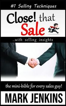 portada Close that Sale: The Mini-Bible for Every Sales Guy! (en Inglés)