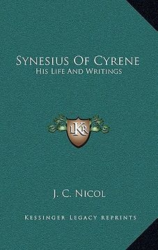 portada synesius of cyrene: his life and writings (en Inglés)