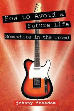 portada how to avoid a future life / somewhere in the crowd