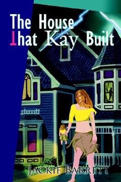 portada the house that kay built (in English)