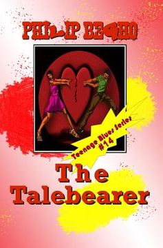 portada The Talebearer: Teenage Blues Series (en Inglés)