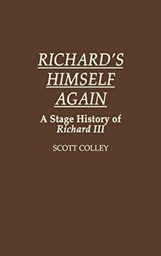 portada Richard's Himself Again: A Stage History of Richard iii (Contributions in Drama & Theatre Studies) (en Inglés)