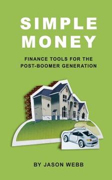 portada Simple Money: Finance Tools for the Post-Boomer Generations (en Inglés)