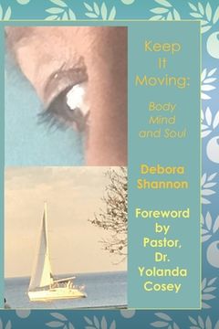 portada Keep It Moving: Body, Mind and Soul (in English)