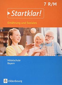 portada Startklar! - Ernährung und Soziales - Mittelschule Bayern: 7. Jahrgangsstufe - Schülerbuch (en Alemán)