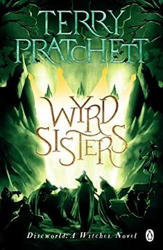 portada Wyrd Sisters: (Discworld Novel 6) (Discworld Novels) (en Inglés)