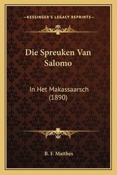 portada Die Spreuken Van Salomo: In Het Makassaarsch (1890) (en Alemán)