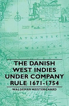 portada the danish west indies under company rule 1671-1754 (in English)