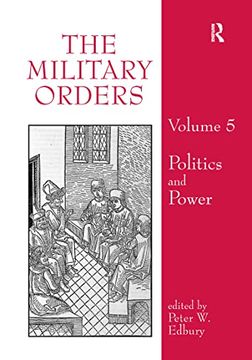 portada The Military Orders Volume v: Politics and Power (en Inglés)