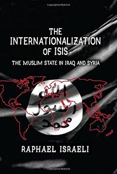 portada The Internationalization of Isis: The Muslim State in Iraq and Syria (en Inglés)