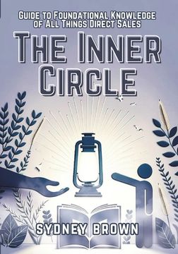 portada The Inner Circle: Guide to Foundational Knowledge of All Things Direct Sales (en Inglés)
