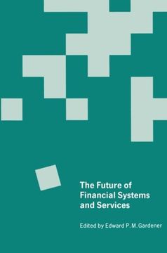 portada The Future of Financial Systems and Services: Essays in Honor of Jack Revell