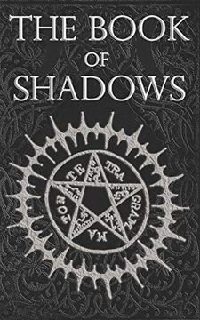 portada The Book of Shadows: White, red and Black Magic Spells (in English)