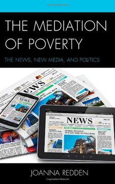 portada The Mediation of Poverty: The News, New Media, and Politics