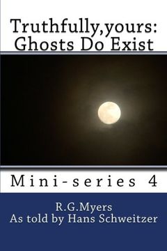 portada Truthfully,yours: Ghosts Do Exist (Mini-Series)
