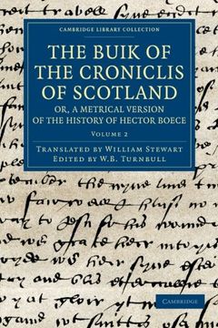 portada The Buik of the Croniclis of Scotland; Or, a Metrical Version of the History of Hector Boece 3 Volume Set: The Buik of the Croniclis of Scotland; Or,a 2 (Cambridge Library Collection - Rolls) (en Inglés)