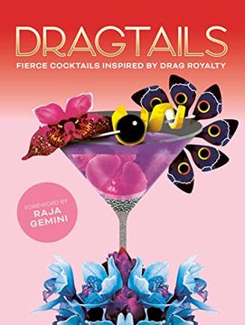 portada Dragtails: Fierce Cocktails Inspired by Drag Royalty (en Inglés)